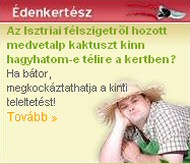 WOW... ÚJ ÉDENKERT!