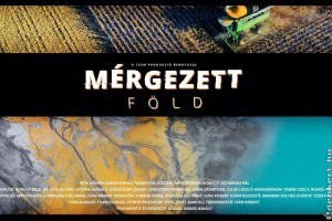 Mérgezett Föld: magyar ismeretterjesztő film a talajpusztulásról
